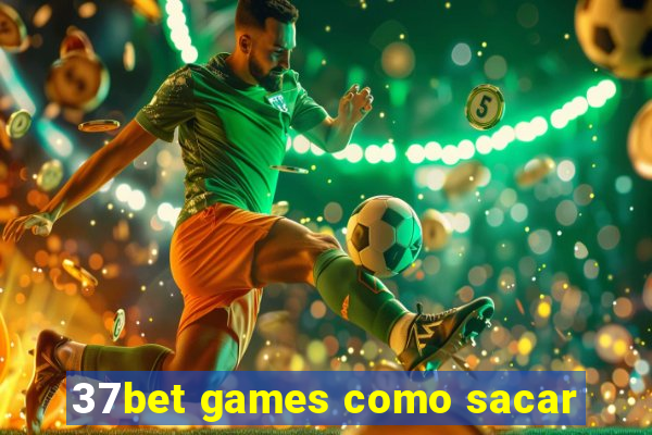 37bet games como sacar